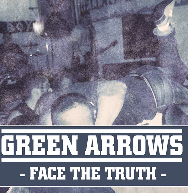 Green Arrows ‎\"Face The Truth\"
